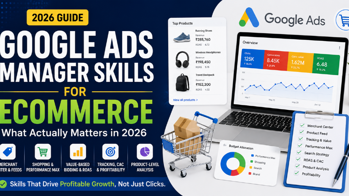 Google Ads Manager Skills for eCommerce: What Actually Matters in 2026